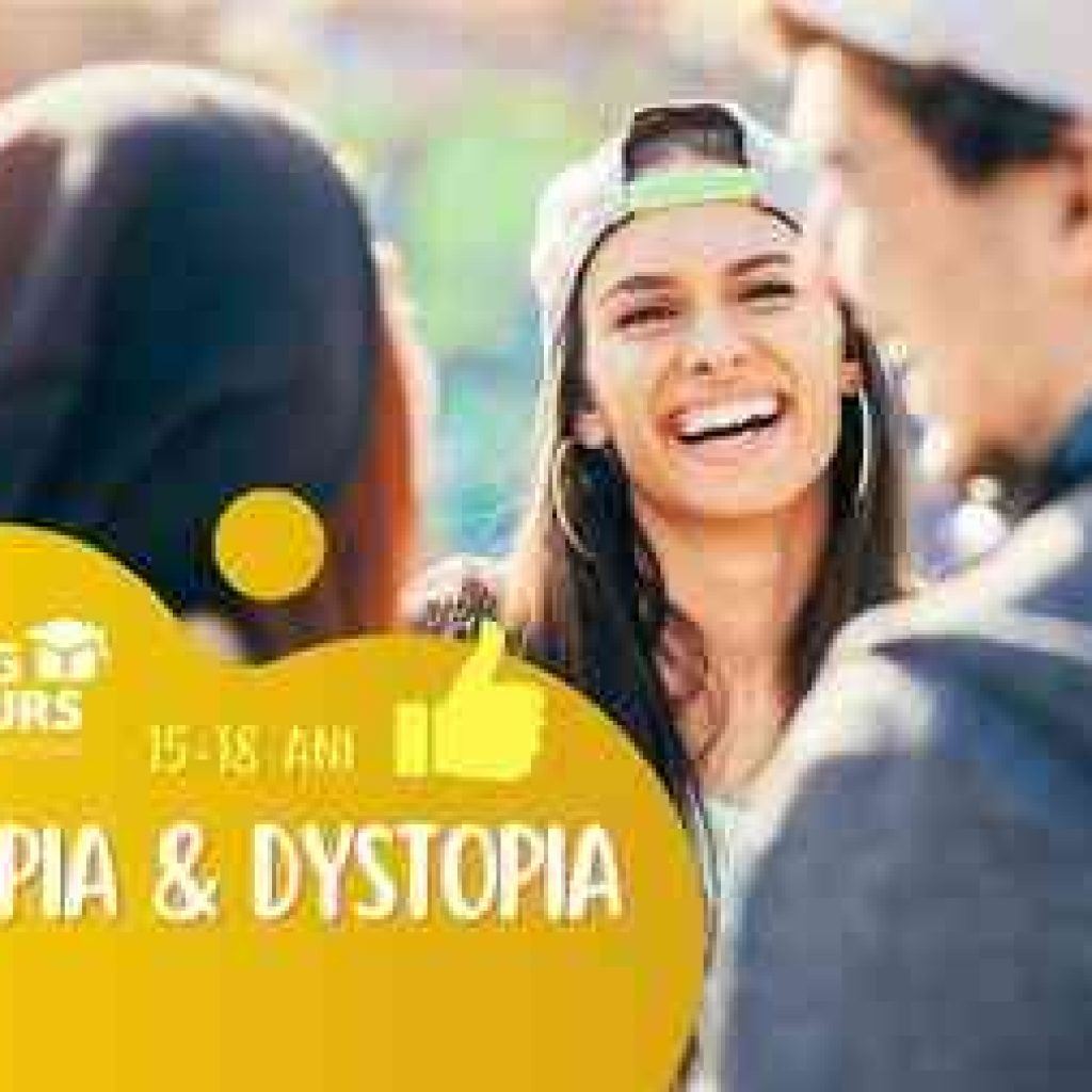 Utopia & Dystopia (adolescenti 15 -18 ani)